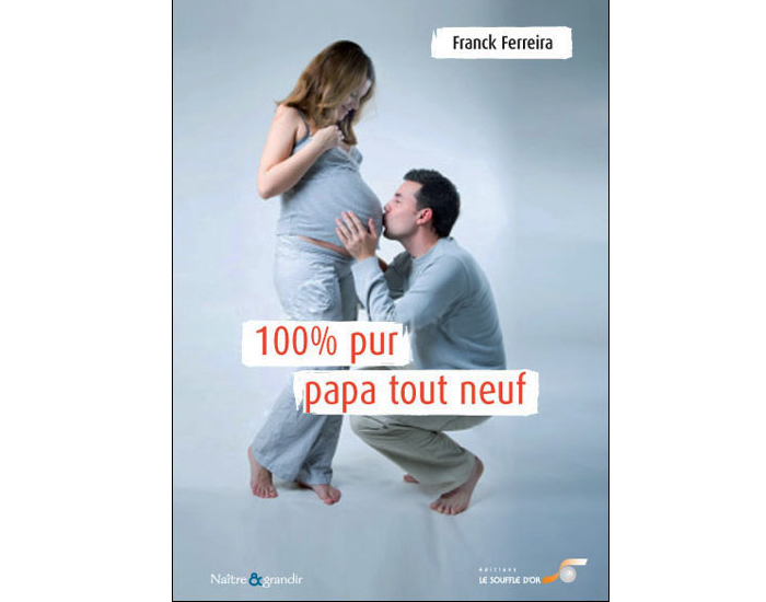 100% Pur Papa Tout Neuf
