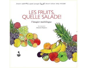 EDITIONS MIGRILUDE Livre Les Fruits, Quelle Salade ! - Ds 2 ans